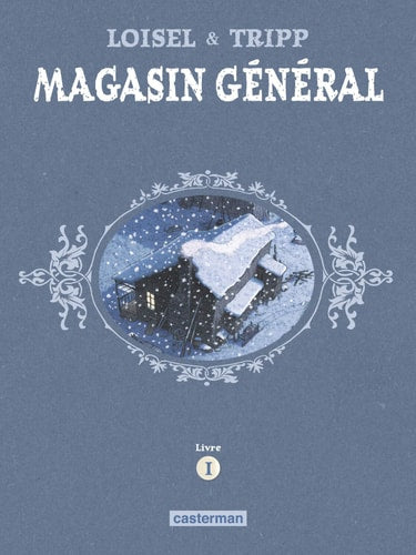 MAGASIN GENERAL INTEGRALE LIVRE 1 MARIE SERGE LES HOMMES, de Régis Loisel | portada del libro