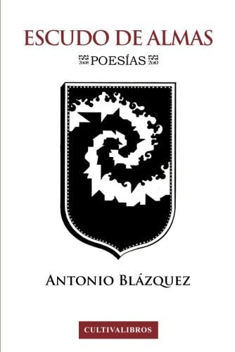 Escudo de almas, de Antonio Gómez Blázquez | portada del libro