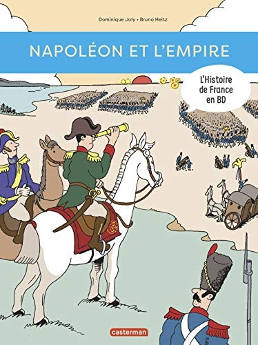 L'HISTOIRE DE FRANCE EN BD -NAPOLEON ET L'EMPIRE NE2018, de Dominique Joly | portada del libro