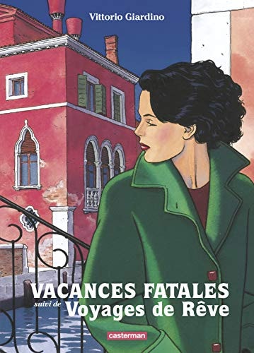 VACANCES FATALES SUIVI DE VOYAGES DE REVE NOUVELLE EDITION 2, de Vittorio Giardino | portada del libro