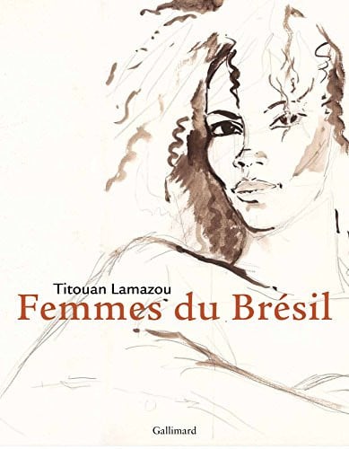 Titouan Lamazou - Femmes du Bresil (Mulheres), de LAMAZOU | portada del libro