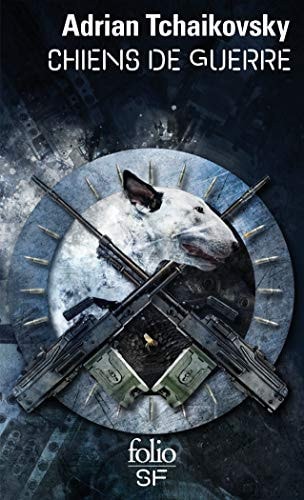 CHIENS DE GUERRE, de Adrian Tchaikovsky | portada del libro