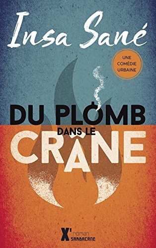 U PLOMB DANS LE CRANE, de Insa Sané | portada del libro