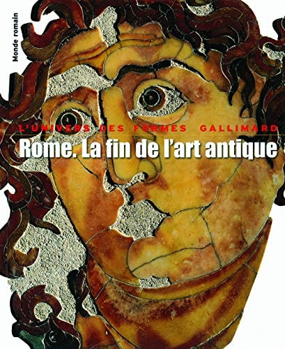 ROME LA FIN DE L'ART ANTIQUE, de Ranuccio Bianchi Bandinelli | portada del libro