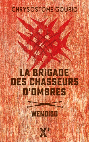 RIGADE DES CHASSEURS D'OMBRES, de Chrysostome Gourio | portada del libro