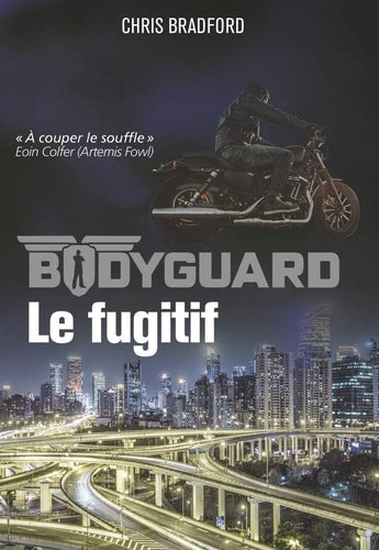 BODYGUARD T6 LE FUGITIF, de Chris Bradford | portada del libro