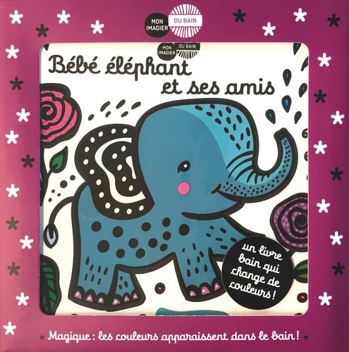 MON IMAGIER DU BAIN -BEBE ELEPHANT ET SES AMIS, de Sajnani | portada del libro