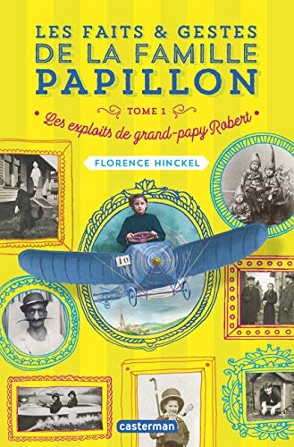 LES FAITS ET GESTES DE LA FAMILLE PAPILLON T1 LES EXPLOITS D, de Florence Hinckel | portada del libro