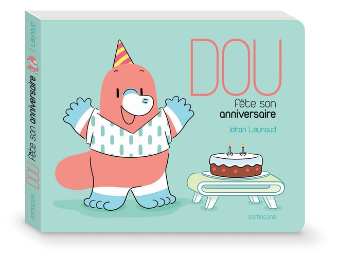 OU FETE SON ANNIVERSAIRE, de Johan Leynaud | portada del libro