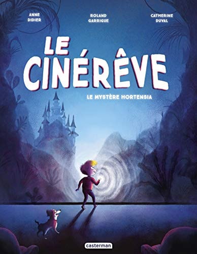 LE CINEREVE T1 LE MYSTERE HORTENSIA, de Anne Didier | portada del libro