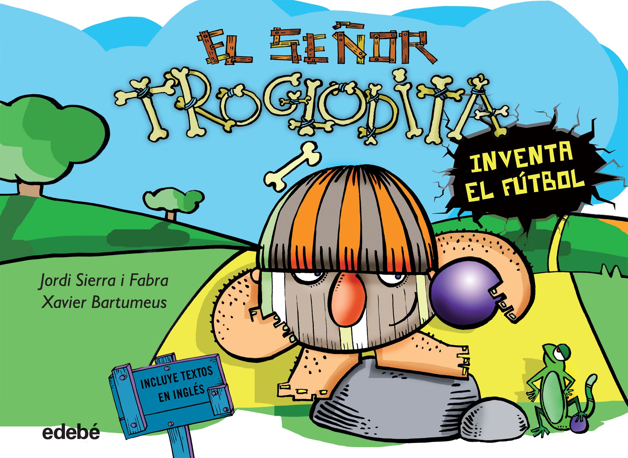 3. EL SEÑOR TROGLODITA inventa el fútbol, de SIERRA I FABRA | portada del libro