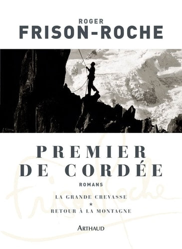 PREMIER DE CORDEE / LA GRANDE CREVASSE /, de ROGER FRISON ROCHE | portada del libro