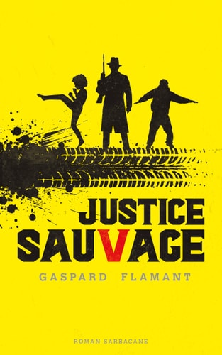 USTICE SAUVAGE, de Gaspard Flamant | portada del libro