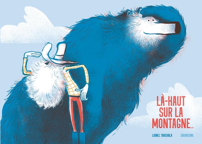 A-HAUT SUR LA MONTAGNE..., de Lionel Tarchala | portada del libro