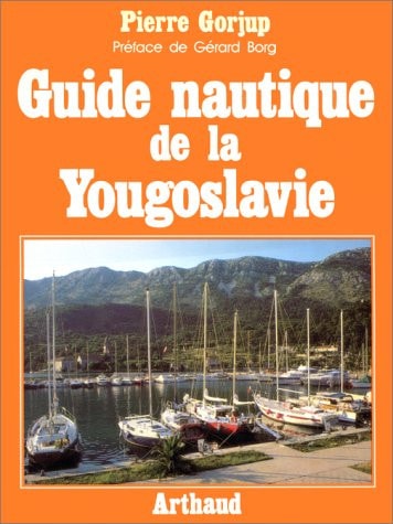 GUIDE NAUTIQUE DE YOUGOSLAVIE, de Pierre Gorjup | portada del libro