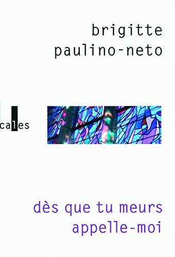 QUE TU MEURS APPELLE MOI, de Brigitte Paulino-Neto | portada del libro