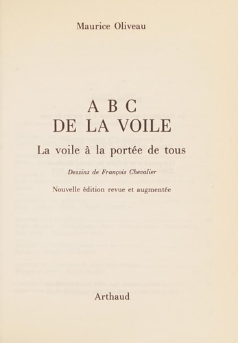 ABC DE LA VOILE LA VOILE A LA PORTEE DE TOUS, de Maurice Oliveau | portada del libro