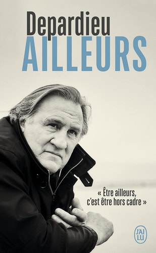 AILLEURS, de Gérard Depardieu | portada del libro