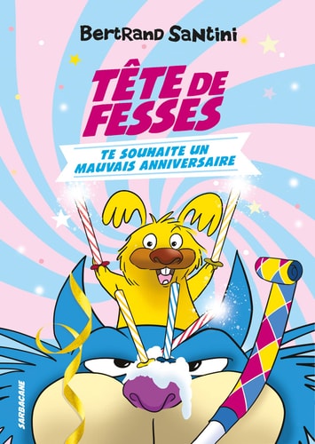 ETE DE FESSES TE SOUHAITE UN, de Bertrand Santini | portada del libro