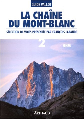 LA CHAINE DU MONT-BLANC T2 A L'EST DU COL DU GEANT, de Collectif | portada del libro