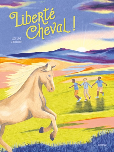 IBERTE CHEVAL !, de Lucie Land | portada del libro