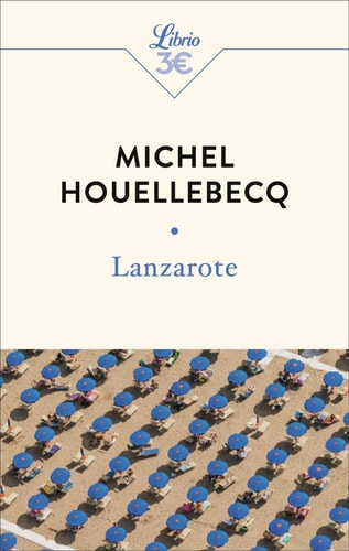 LANZAROTE ET AUTRES TEXTES, de Michel Houellebecq | portada del libro
