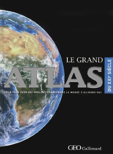 LE GRAND ATLAS GEO-GALLIMARD POUR LE 21E SIECLE, de COLLECTIFS GALL | portada del libro