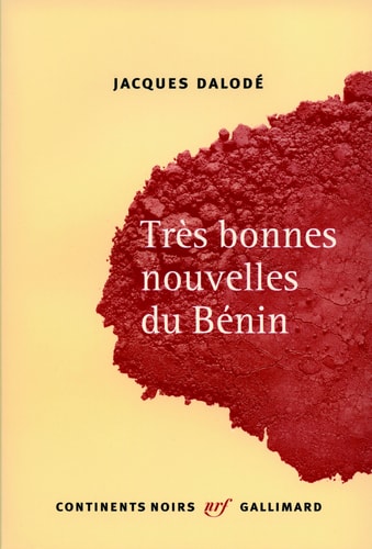 TRES BONNES NOUVELLES DU BENIN, de Jacques Dalodé | portada del libro