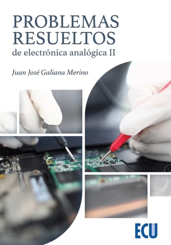 PROBLEMAS RESUELTOS DE ELECTRONICA ANALOGICA II, de GALIANA MERINO | portada del libro