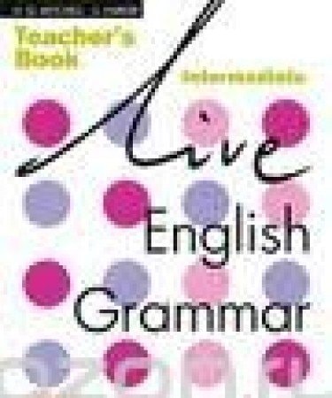 LIVE ENGLISH GRAMMAR INTERMEDIATE TEACHER'S BOOK, de H. Q. Mitchell | portada del libro