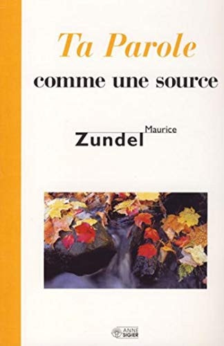 TA PAROLE COMME UNE SOURCE, de Maurice Zundel | portada del libro