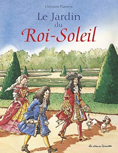 LE JARDIN DU ROI SOLEIL, de Christine Flament | portada del libro