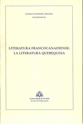 Literatura francocanadiense: la literatura quebequesa, de Fernández Sánchez | portada del libro