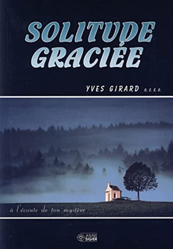 SOLITUDE GRACIEE, de Yves Girard | portada del libro