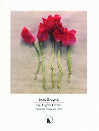 MOI EUGENIE GRANDET, de Louise Bourgeois | portada del libro