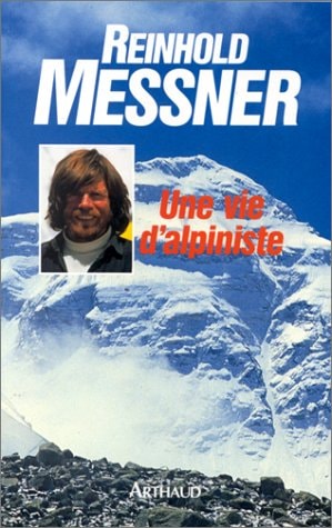 UNE VIE D'ALPINISTE, de Reinhold Messner | portada del libro