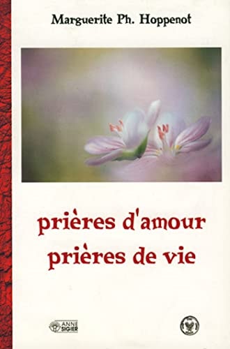 PRIERES D'AMOUR PRIERES DE VIE, de Marguerite Ph Hoppenot | portada del libro