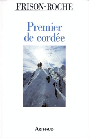 PREMIER DE CORDEE (ANCIENNE EDITION), de Roger Frison-Roche | portada del libro