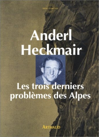 LES TROIS DERNIERS PROBLEMES DES ALPES, de Anderl Heckmair | portada del libro