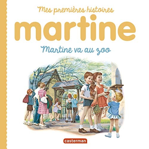 MARTINE, MES PREMIERES HISTOIRES -MARTINE VA AU ZOO, de Gilbert Delahaye | portada del libro