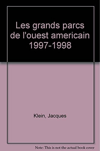 LES GRANDS PARCS DE L'OUEST AMERICAIN 1997-1998, de Jacques Klein | portada del libro