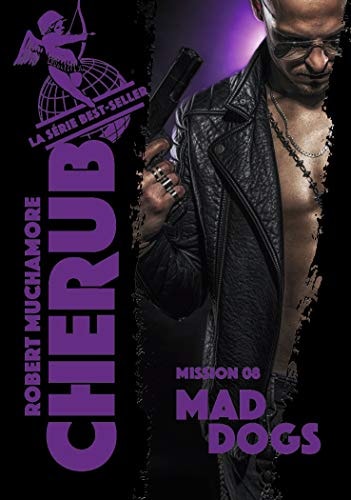 CHERUB -8- CHERUB MISSION 8 MAD DOGS, de Robert Muchamore | portada del libro