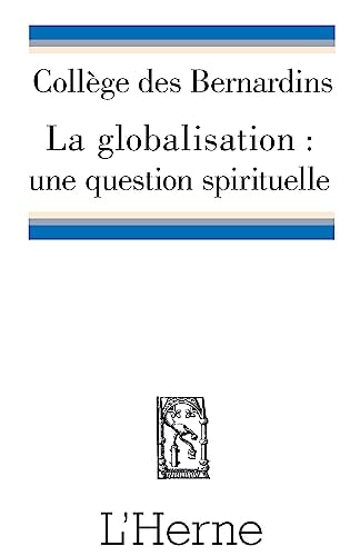 LOBALISATION UNE QUESTION SPIRITUELLE ?, de Collège des Bernardins (Paris | portada del libro