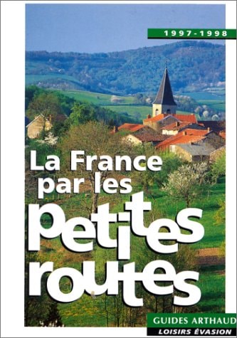 LA FRANCE PAR LES PETITES ROUTES 1997-1998, de collectif | portada del libro