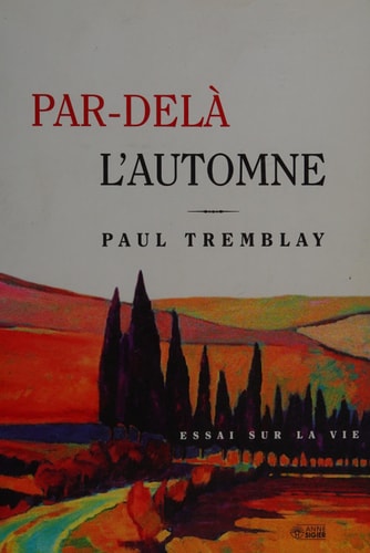 PAR-DELA L'AUTOMNE, de Paul Tremblay | portada del libro