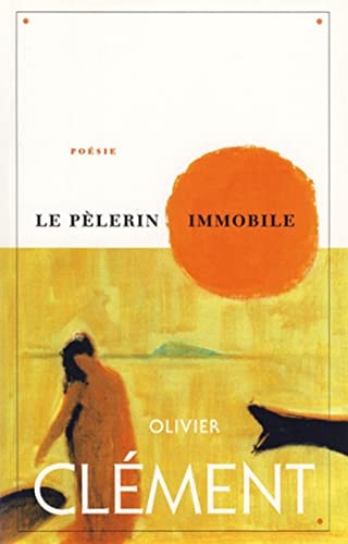 PELERIN IMMOBILE, de Olivier Clément | portada del libro
