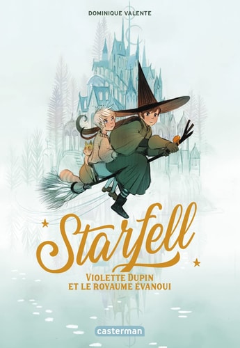 STARFELL T3 VIOLETTE DUPIN ET LE ROYAUME EVANOUI, de Dominique Valente | portada del libro