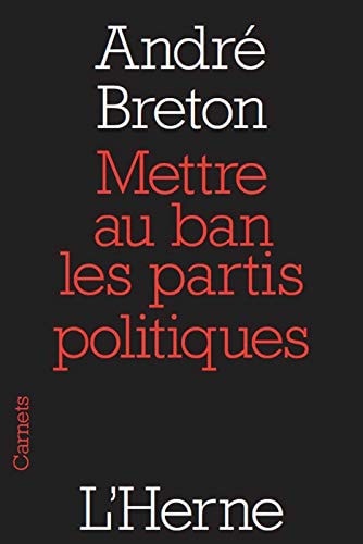 METTRE AU BAN LES PARTIS POLITIQUES, de André Breton | portada del libro