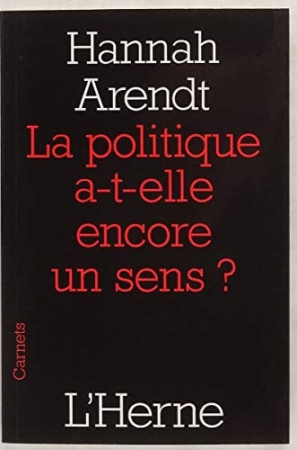 La politique a-t-elle encore un sens?, de Hannah Arendt | portada del libro