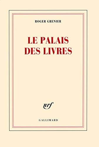 LE PALAIS DES LIVRES, de Roger Grenier | portada del libro